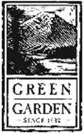 GREEN GARDEN SINCE 1932