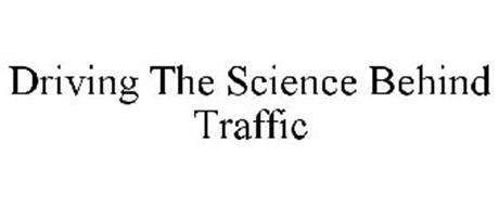 DRIVING THE SCIENCE BEHIND TRAFFIC
