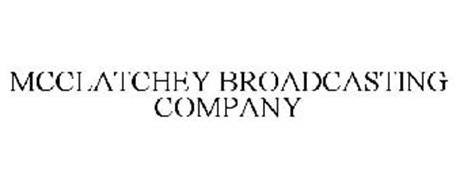 MCCLATCHEY BROADCASTING COMPANY