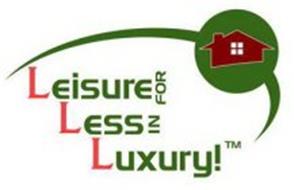 LEISURE FOR LESS IN LUXURY!