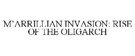 M'ARRILLIAN INVASION: RISE OF THE OLIGARCH