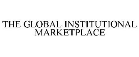 THE GLOBAL INSTITUTIONAL MARKETPLACE