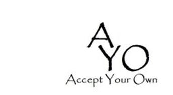 A Y O ACCEPT YOUR OWN