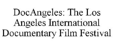 DOCANGELES: THE LOS ANGELES INTERNATIONAL DOCUMENTARY FILM FESTIVAL