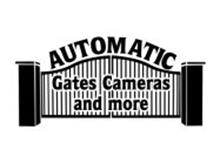 AUTOMATIC GATES CAMERAS AND MORE