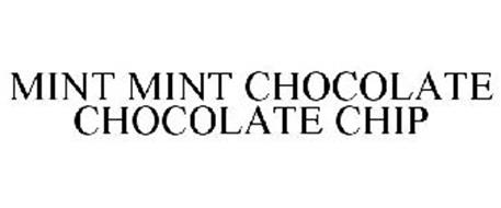 MINT MINT CHOCOLATE CHOCOLATE CHIP