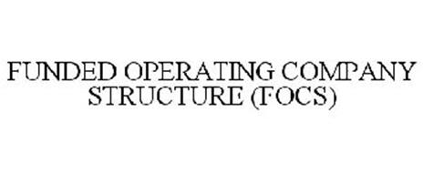 FUNDED OPERATING COMPANY STRUCTURE (FOCS)