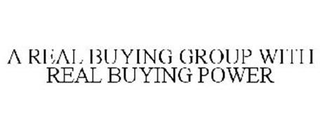 A REAL BUYING GROUP WITH REAL BUYING POWER