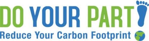 DO YOUR PART! REDUCE YOUR CARBON FOOTPRINT