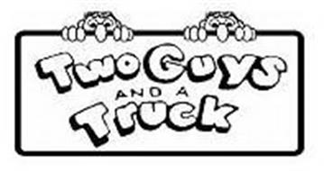 TWO GUYS AND A TRUCK