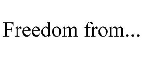 FREEDOM FROM...