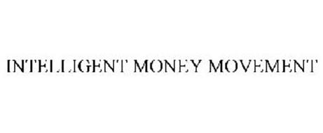 INTELLIGENT MONEY MOVEMENT