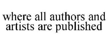 WHERE ALL AUTHORS AND ARTISTS ARE PUBLISHED