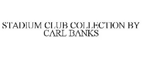 STADIUM CLUB COLLECTION BY CARL BANKS