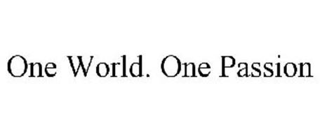 ONE WORLD. ONE PASSION