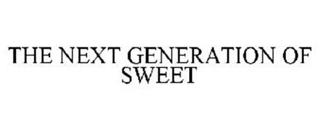 THE NEXT GENERATION OF SWEET