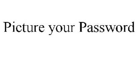 PICTURE YOUR PASSWORD