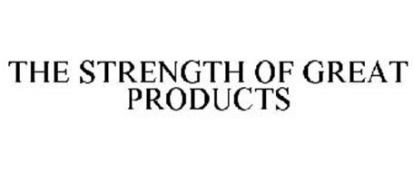THE STRENGTH OF GREAT PRODUCTS