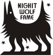 NIGHIT WOLF FAME