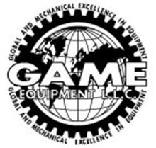 GAME EQUIPMENT L.L.C. GLOBAL AND MECHANICAL EXCELLENCE IN EQUIPMENT