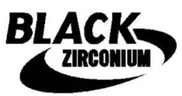 BLACK ZIRCONIUM