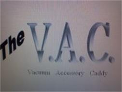 THE V.A.C. VACUUM ACCESSORY CADDY
