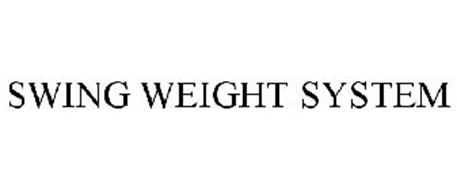 SWING WEIGHT SYSTEM