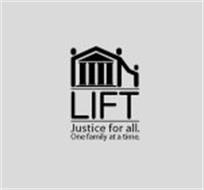 LIFT JUSTICE FOR ALL. ONE FAMILY AT A TIME.