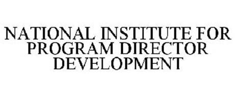 NATIONAL INSTITUTE FOR PROGRAM DIRECTOR DEVELOPMENT
