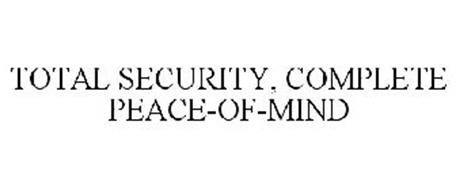TOTAL SECURITY, COMPLETE PEACE-OF-MIND