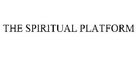 THE SPIRITUAL PLATFORM