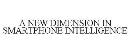 A NEW DIMENSION IN SMARTPHONE INTELLIGENCE