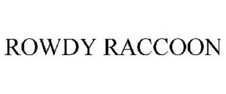 ROWDY RACCOON