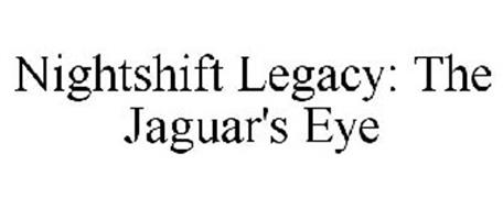 NIGHTSHIFT LEGACY: THE JAGUAR'S EYE