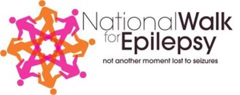 NATIONAL WALK FOR EPILEPSY NOT ANOTHER MOMENT LOST TO SEIZURES