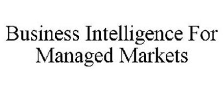 BUSINESS INTELLIGENCE FOR MANAGED MARKETS
