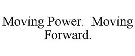 MOVING POWER. MOVING FORWARD.