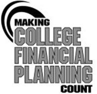 MAKING COLLEGE FINANCIAL PLANNING COUNT