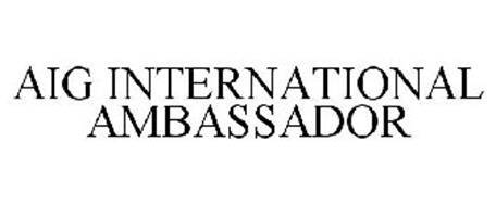 AIG INTERNATIONAL AMBASSADOR