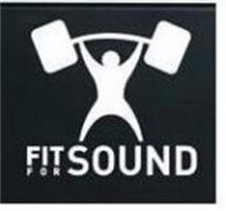 FIT FOR SOUND