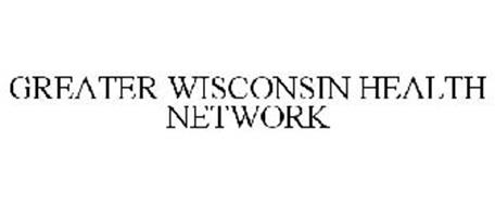 GREATER WISCONSIN HEALTH NETWORK
