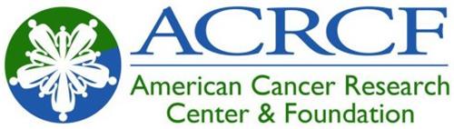ACRCF AMERICAN CANCER RESEARCH CENTER & FOUNDATION