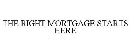 THE RIGHT MORTGAGE STARTS HERE