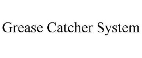 GREASE CATCHER SYSTEM