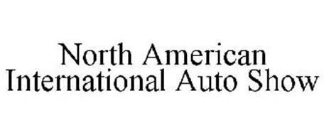 NORTH AMERICAN INTERNATIONAL AUTO SHOW