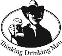 THINKING DRINKING MAN