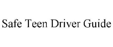 SAFE TEEN DRIVER GUIDE