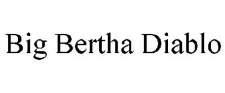 BIG BERTHA DIABLO