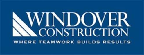 WINDOVER CONSTRUCTION WHERE TEAMWORK BUILDS RESULTS
