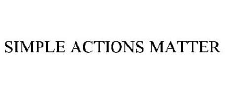 SIMPLE ACTIONS MATTER